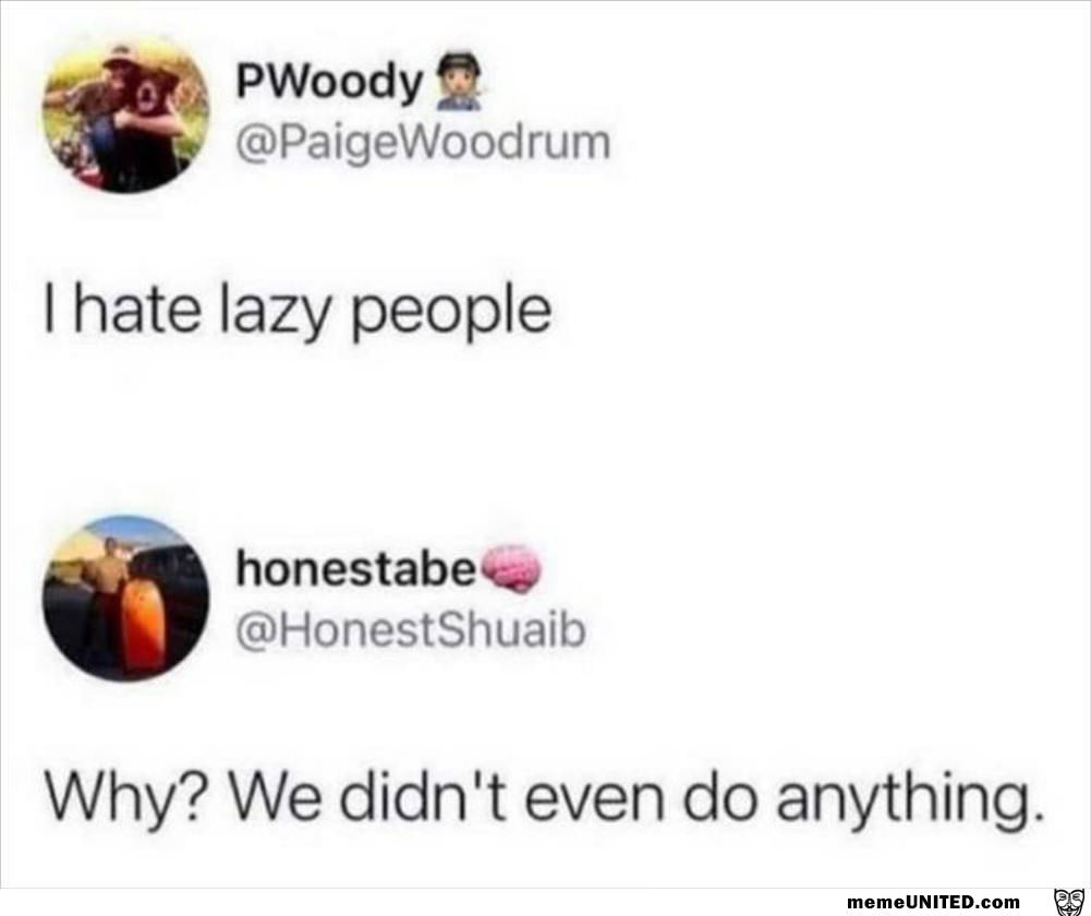 I Hate Lazy People